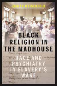 Black Religion in the Madhouse : Race and Psychiatry in Slavery's Wake