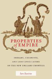 Properties of Empire : Indians, Colonists, and Land Speculators on the New England Frontier (Early American Places)