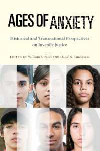Ages of Anxiety : Historical and Transnational Perspectives on Juvenile Justice (Youth, Crime, and Justice)