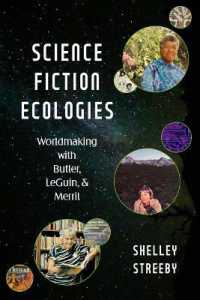 Science Fiction Ecologies : Worldmaking with Butler, LeGuin, and Merril (Postmillennial Pop)