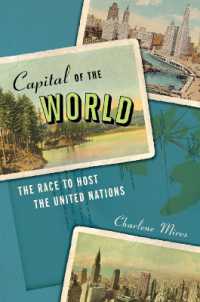 Capital of the World : The Race to Host the United Nations