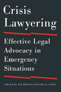 Crisis Lawyering : Effective Legal Advocacy in Emergency Situations