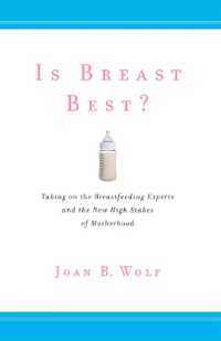 母乳信仰に見る母性神話<br>Is Breast Best? : Taking on the Breastfeeding Experts and the New High Stakes of Motherhood (Biopolitics)