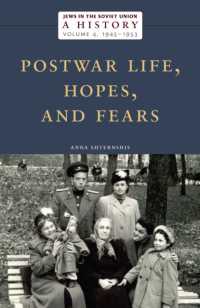Jews in the Soviet Union: a History : Postwar Life, Hopes, and Fears, 1945-1953, Volume 4