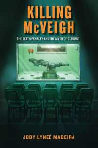 Killing McVeigh : The Death Penalty and the Myth of Closure