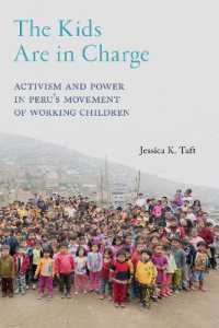 The Kids Are in Charge : Activism and Power in Peru's Movement of Working Children (Critical Perspectives on Youth)