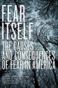 Fear Itself : The Causes and Consequences of Fear in America