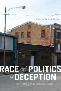 Race and the Politics of Deception : The Making of an American City
