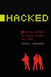 Hacked : A Radical Approach to Hacker Culture and Crime (Alternative Criminology)