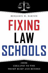 Fixing Law Schools : From Collapse to the Trump Bump and Beyond