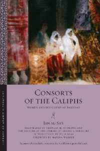 Consorts of the Caliphs : Women and the Court of Baghdad (Library of Arabic Literature)