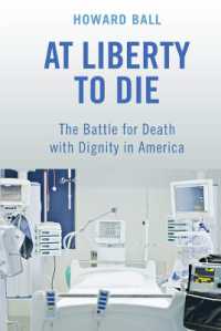 アメリカの尊厳死論争<br>At Liberty to Die : The Battle for Death with Dignity in America