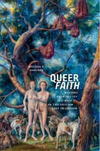 Queer Faith : Reading Promiscuity and Race in the Secular Love Tradition (Sexual Cultures)