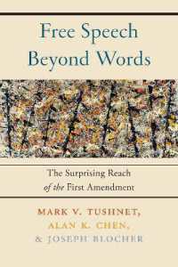 Free Speech Beyond Words : The Surprising Reach of the First Amendment