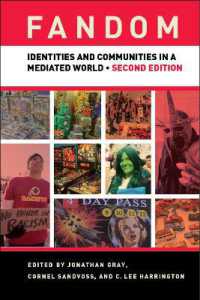 Fandom, Second Edition : Identities and Communities in a Mediated World （2ND）