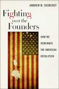 Fighting over the Founders : How We Remember the American Revolution