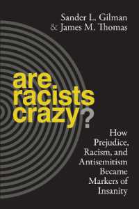 Are Racists Crazy? : How Prejudice, Racism, and Antisemitism Became Markers of Insanity (Biopolitics)