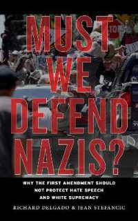 Must We Defend Nazis? : Why the First Amendment Should not Protect Hate Speech and White Supremacy