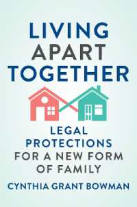 Living Apart Together : Legal Protections for a New Form of Family (Families, Law, and Society)