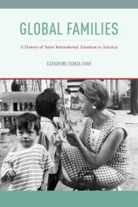 グローバルな家族：アメリカにおけるアジア系国際養子縁組の歴史<br>Global Families : A History of Asian International Adoption in America (Nation of Nations)