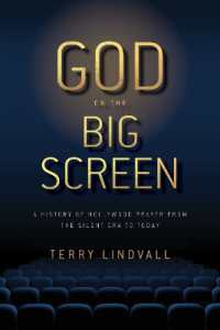 God on the Big Screen : A History of Hollywood Prayer from the Silent Era to Today