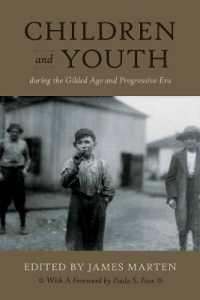 金ぴか時代・進歩主義時代のアメリカの子供と若者<br>Children and Youth during the Gilded Age and Progressive Era (Children and Youth in America)