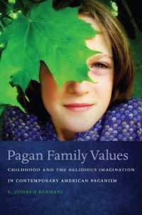 Pagan Family Values : Childhood and the Religious Imagination in Contemporary American Paganism (New and Alternative Religions)
