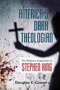 America's Dark Theologian : The Religious Imagination of Stephen King