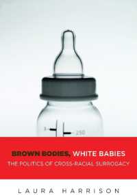 Brown Bodies, White Babies : The Politics of Cross-Racial Surrogacy (Intersections)