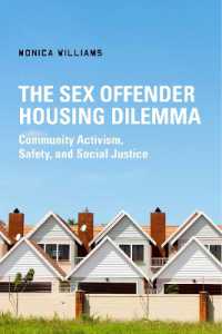 The Sex Offender Housing Dilemma : Community Activism, Safety, and Social Justice