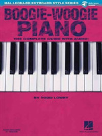 Boogie-Woogie Piano : The Complete Guide with Audio!