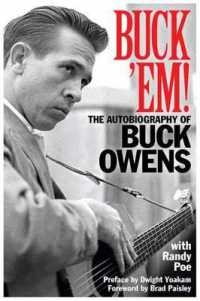 Buck 'Em! : The Autobiography of Buck Owens