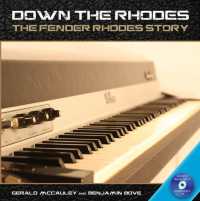 Down the Rhodes : The Fender Rhodes Story