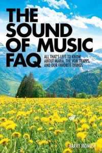 The Sound of Music FAQ : All That's Left to Know about Maria, the von Trapps, and Our Favorite Things (Faq)