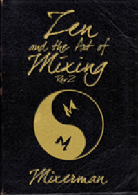 Zen and the Art of Mixing （2 Revised）