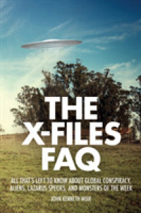 The X-Files FAQ : All That's Left to Know about Global Conspiracy, Aliens, Lazarus Species, and Monsters of the Week (Faq)