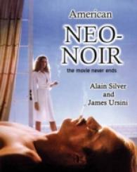 American Neo-Noir : The Movie Never Ends (Applause Books)