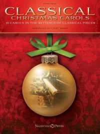 Classical Christmas Carols : 10 Carols in the Settings of Classical Pieces