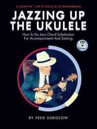 Jazzing Up the Ukulele : How to Do Jazz Chord Substitution for Accompaniment and Soloing