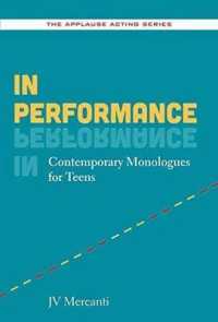 In Performance : Contemporary Monologues for Teens (Applause Acting Series)