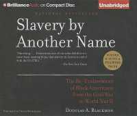 Slavery by Another Name (13-Volume Set) : The Re-Enslavement of Black Americans from the Civil War to World War II （Unabridged）