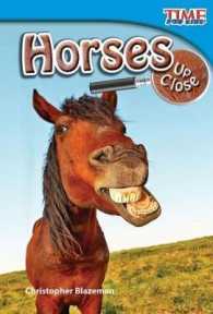 Horses Up Close (Time for Kids Nonfiction Readers) （2ND）