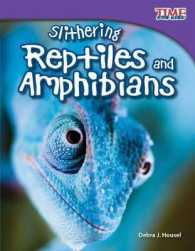 Slithering Reptiles and Amphibians (Time for Kids Nonfiction Readers) （2ND）