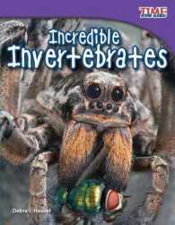 Incredible Invertebrates (Time for Kids Nonfiction Readers) （2ND）