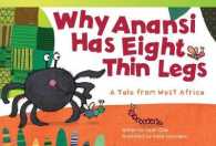 Why Anansi Has Eight Thin Legs : A Tale from West Africa (Read! Explore! Imagine! Fiction Readers)