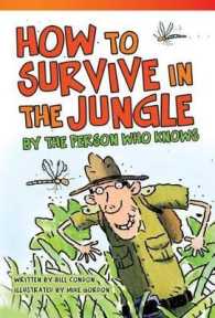 How to Survive in the Jungle by the Person Who Knows (Read! Explore! Imagine! Fiction Readers) （1ST）