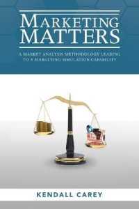 Marketing Matters : A Market Analysis Methodology Leading to a Marketing Simulation Capability