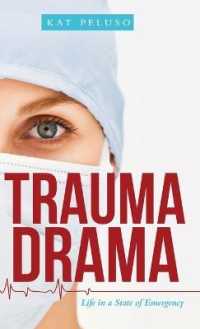 Trauma Drama : Life in a State of Emergency -- Hardback