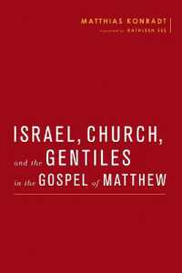 Israel, Church, and the Gentiles in the Gospel of Matthew (Baylor-mohr Siebeck Studies in Early Christianity)