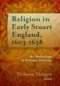 Religion in Early Stuart England, 1603-1638 : An Anthology of Primary Sources (Documents of Anglophone Christianity)